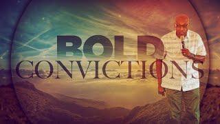 Bold Convictions 2nd Coming [upl. by Bortz]