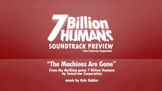 7 Billion Humans  Soundtrack Preview  quotThe Machines are Gonequot [upl. by Cost]