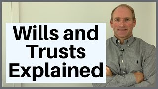 Wills and Trusts Explained [upl. by Sidran]