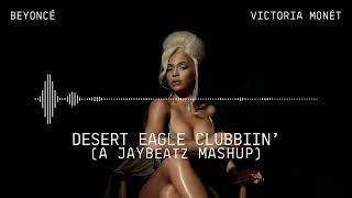 03 BEYONCÉ  DESERT EAGLE CLUBBIIN feat Victoria Monét [upl. by Franek]