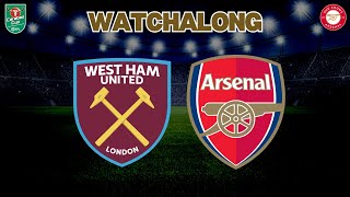 West Ham vs Arsenal Carabao Cup Live Watchalong with Jess [upl. by Eet]