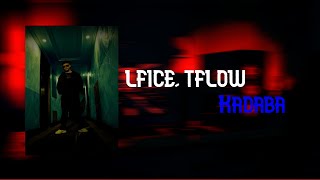 LFICE TFLOW  Kadaba slowedreverb [upl. by Ahsinel358]