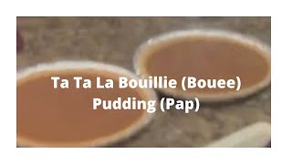 TaTaLa Bouille Pudding [upl. by Aniratac]