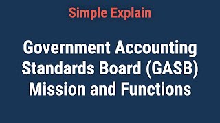 What Is the Government Accounting Standards Board GASB [upl. by Hedi]