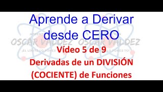 Aprende a Derivar desde Cero Vídeo 5 de 9 Derivadas de una DIVISIÓN COCIENTE de Funciones [upl. by Relly]