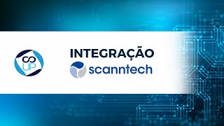 Integração SCANNTECH [upl. by Fredella]