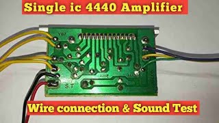 4440 Single ic Stereo Amplifier Sound Test 4440 Single ic AmplifierAmplifier Wire connection [upl. by Prevot]