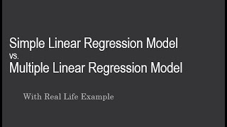 Simple Linear Regression Model vs Multiple Linear Regression Model  Real Life Example [upl. by Estus975]