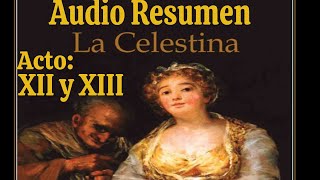 Audio Resumen LA CELESTINA  Acto 12 y 13 Mu3rt3 de Celestina  El Buen Lector [upl. by Chimene]