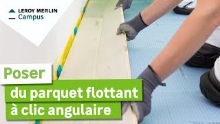 Comment poser du parquet flottant à clic angulaire 2 personnes  Leroy Merlin [upl. by Eignat]