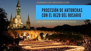 Procesión de antorchas con La VIRGEN DE LOURDES y Rosario desde el Santuario de Lourdes de Francia [upl. by Gonagle]