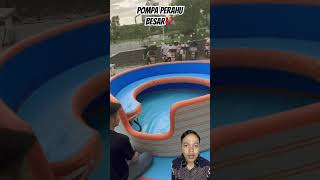 POMPA PERAHU BESAR⁉️ summer fun camping waterpark satisfying technology gadget [upl. by Leohcin837]