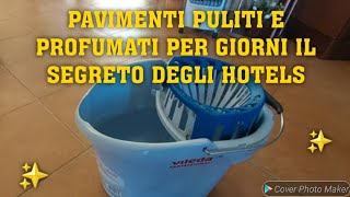 PAVIMENTI PULITI E PROFUMATI PER GIORNI✨️IL SEGRETO DEGLI HOTELS🪣cleaningtips puliziedicasa [upl. by Yelrebma]