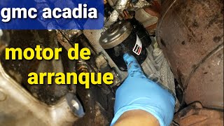 gmc acadia motor de arranque  starter motor [upl. by Adaline906]