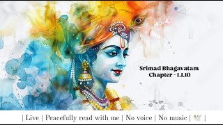 Srimad Bhagvatam  Chapter  1110  Live  Peacefully read with me  No voice  No music  🕊️ [upl. by Anatole729]