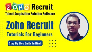 Zoho Recruit Tutorials step by step in Hindi for beginners  Talent Acquisition Solution Software [upl. by Ylliw850]