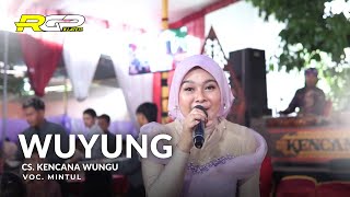 Wuyung  Voc MintuL  CS KENCANA WUNGU  VIAN AUDIO  RGP KLATEN HD kencanawungu [upl. by Nnylahs]