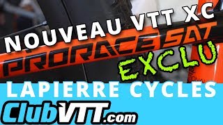 Vtt Lapierre PRORACE SAT  Découvrez en exclu le nouvel XC soft tail Lapierres Cycles  662 [upl. by Dnomasor]