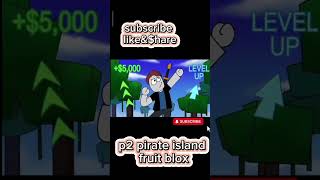 Pt2 pirate island fruit blox likesharesubscribe everyoneeverywhere shortvideo roblox [upl. by Lapointe]