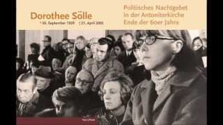 Dorothee Sölle und das Politische Nachtgebet in der Antoniterkirche Köln [upl. by Llertnac238]