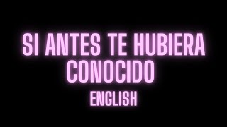 KAROL G  Si Antes Te Hubiera Conocido   letralyrics 4K SpanishEnglish [upl. by Yerbua]