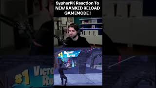 SypherPK Reaction To NEW RANKED RELOAD GAMEMODE  fortnite fy blowup viralshort trend sypherpk [upl. by Atsed]