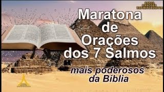 Maratona de Orações dos 7 Salmos mais poderosos da Biblia  Saúde Prosperidade e Proteção [upl. by Tfat]