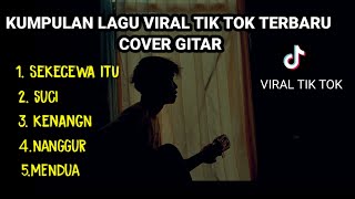 KUMPULAN LAGU VIRAL TIK TOK TERBARU COVER GITAR suci dimana kini kau berada cover agusriansyah [upl. by Modestine]