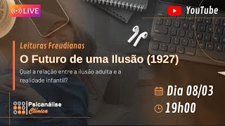 Leituras Freudianas  O Futuro de uma Ilusão Freud 1927 [upl. by Reisman]