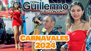 DON GUILLERMO Y SU CONJUNTO 2024 🎭 Carnavales Cajamarquinos en vivo [upl. by Yelnikcm]