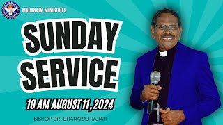 Sunday Service  Mahanaim Ministries  August 11 2024  Bishop Dr Dhanaraj Rajiah [upl. by Yggam601]