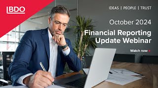 Financial Reporting Update Webinar  October 2024 [upl. by Aitat]