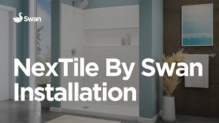 Swan NexTile Shower amp Tub Wall Installation [upl. by Neill]