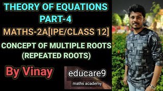 THEORY OF EQUATIONS PART 4  CONCEPT OF MULTIPLE ROOTS  CLASS 12  MATHS 2A IPE   BY VINAY [upl. by Macdermot282]