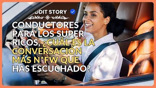 Conductores para los super ricos ¿cuál es la conversación más NFW que has escuchado [upl. by Revned]