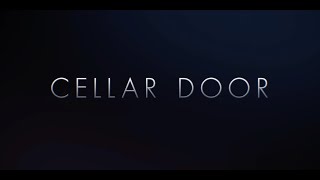 Cellar Door Trailer [upl. by Hearsh]