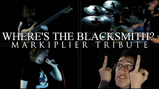 Wheres The Blacksmith Markiplier Metal Tribute  Billy Qvarnström [upl. by Poree]