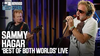 Sammy Hagar “Best of Both Worlds” Live on the Stern Show [upl. by Aehtela590]