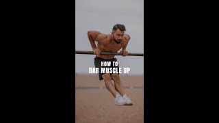 How to Bar Muscle Up  Best Technique [upl. by Antoinette947]