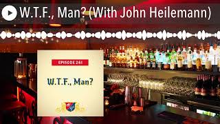 WTF Man With John Heilemann [upl. by Leor51]