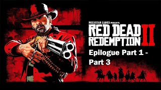 Red Dead Redemption 2  Epilogue Part 1  Part 3 [upl. by Jude]