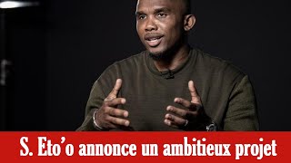 Fecafoot Etoo annonce un ambitieux projet et fait encore parler de lui [upl. by Enaelem]