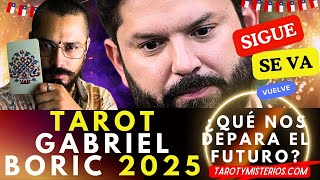 El Tarot de Gabriel Boric 2025 ¿Qué nos depara el futuro [upl. by Ahcsat638]