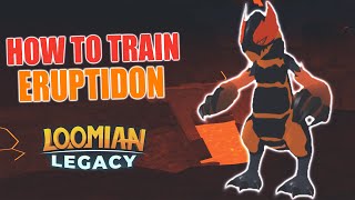 NEW BEST WAY TO TRAIN ERUPTIDONSKILAVA Loomian Legacy [upl. by Giordano]