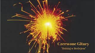 Czerwone Gitary  Dzisiaj w Betlejem Official Audio [upl. by Westbrook79]