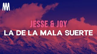 Jesse amp Joy  La de la Mala Suerte LetraLyrics [upl. by Halyahs]