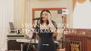 TUPUSKU KARAOKE VIVIANNE ANDREW  MINUS ONE  FRANCIS LANDONG [upl. by Artinek637]