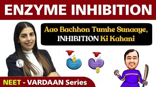 Enzyme Inhibition in 40 Minutes  Class 12  NEET  Vardaan Series [upl. by Byrann]