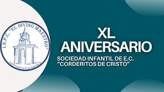 XL Aniversario de la Sociedad Infantil de EC quotCorderitos de Cristoquot [upl. by Akital]