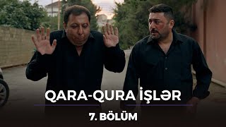 QaraQura İşlər  7Bölüm [upl. by Ilil]